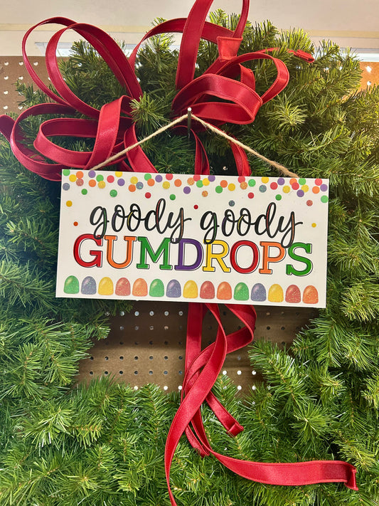 12.5 Inch Glitter Goody Goody Gumdrops Wood Sign