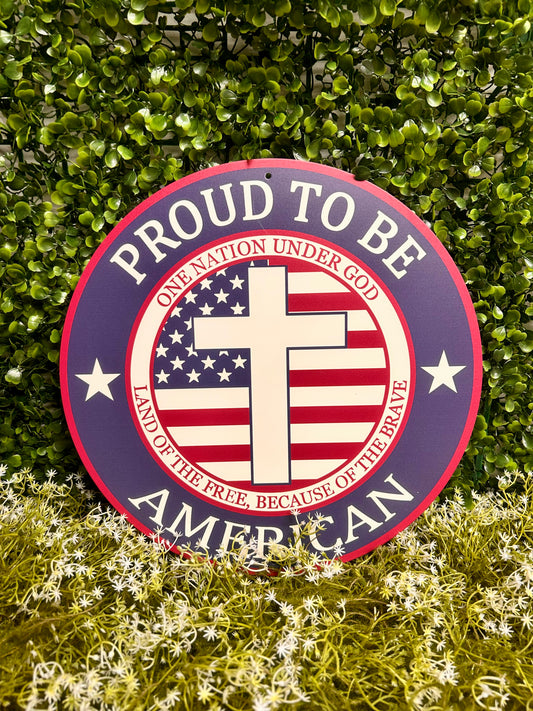 12 Inch Proud To Be American Sign