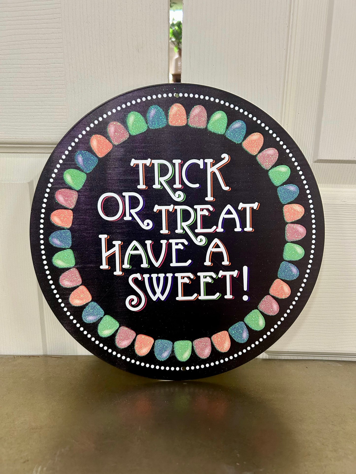 12 Inch Glitter Trick Or Treat Have A Sweet Treat Metal Sign