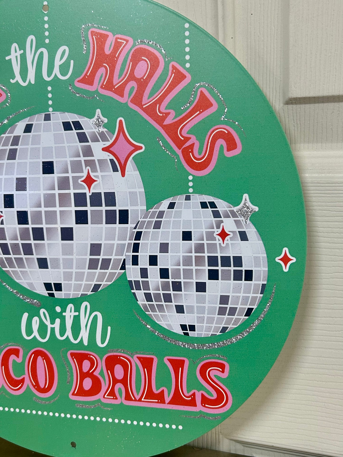 12 Inch Glitter Deck The Halls With Disco Balls Metal Sign