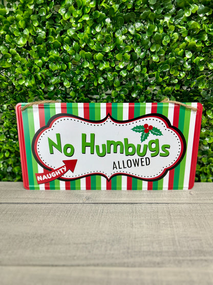 12 Inch No Humbugs Allowed Sign