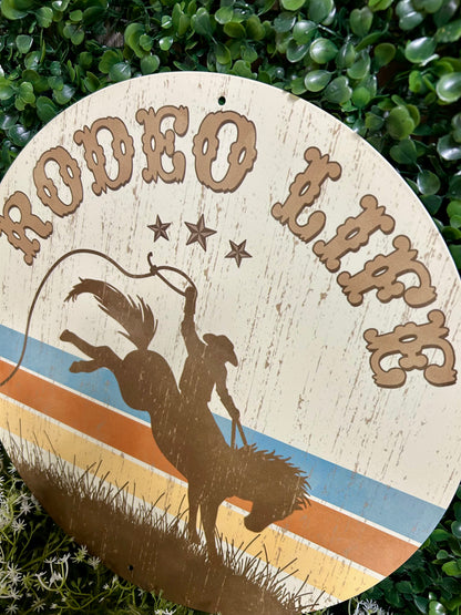 12 Inch Rodeo Life Sign