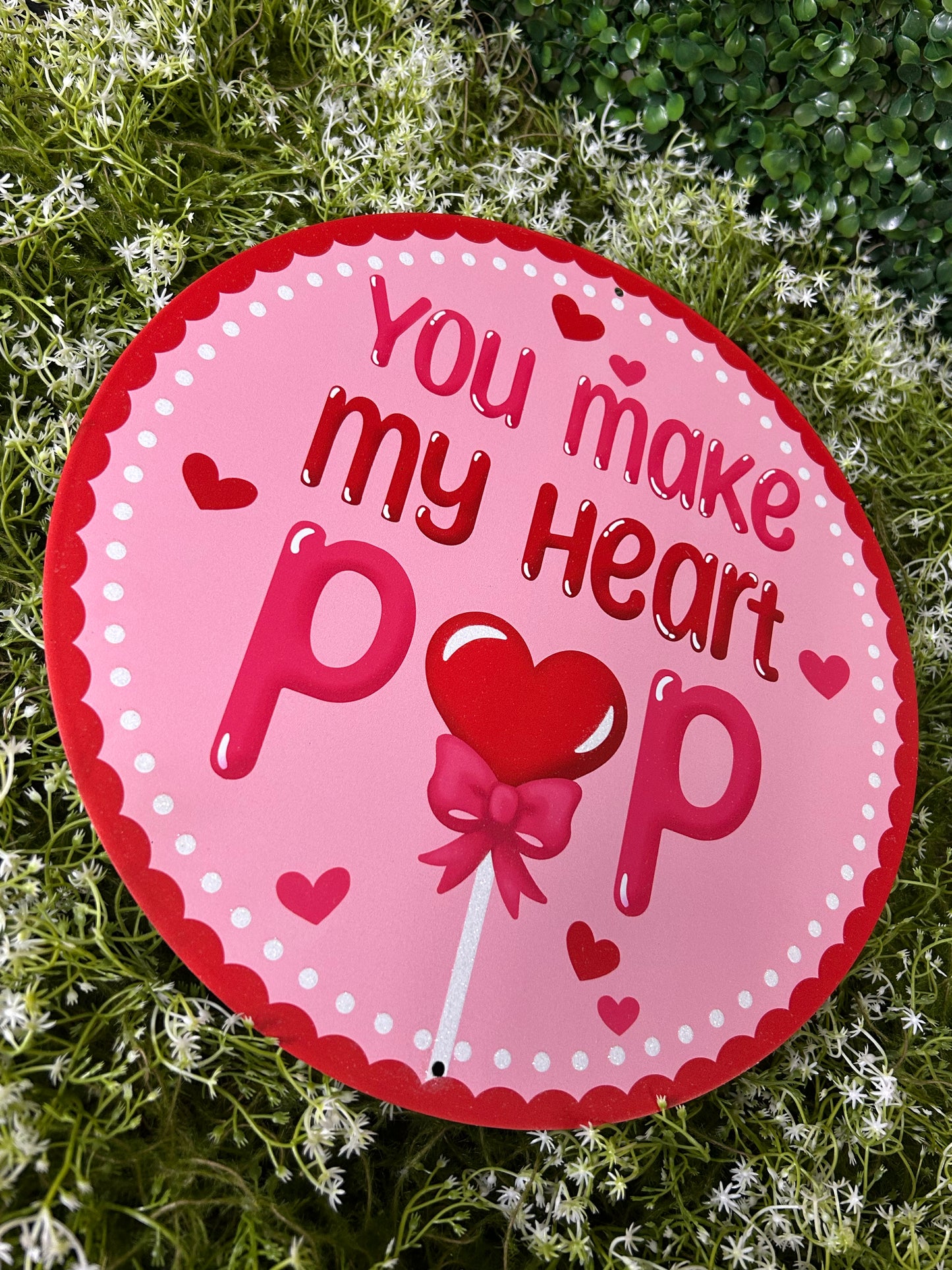 12 Inch You Make My Heart Pop Glitter Metal Sign