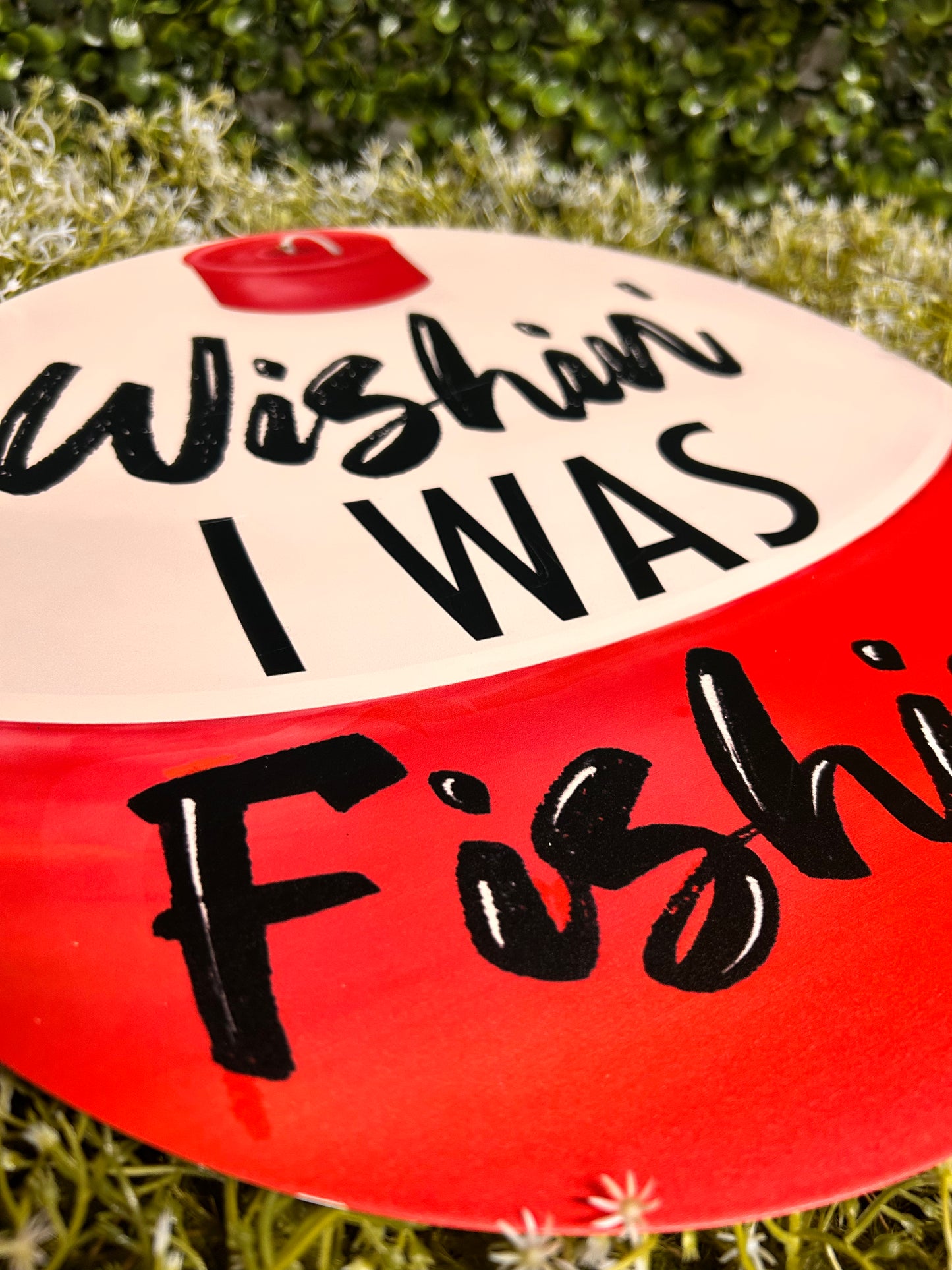 12 Inch Wishin' I Was Fishin' Bobber Metal Sign