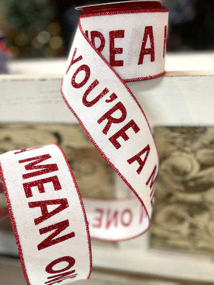 2.5 Inch By 10 Yard Red And White You're A Mean One Ribbon