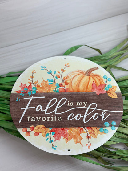 12 Inch Fall Is My Favorite Color Metal Sign