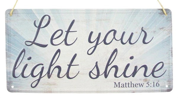 12 Inch Let Your Light Shine Tin Sign