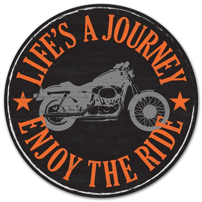 Life's A Journey Motorcycle Metal Round Sign