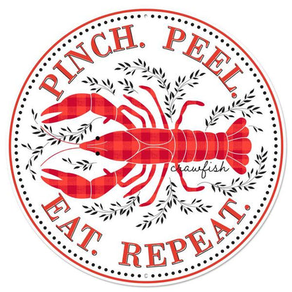 Pinch Peel Eat Repeat Crawfish Metal Sign
