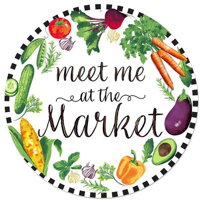 Meet Me At The Market Metal Round Sign