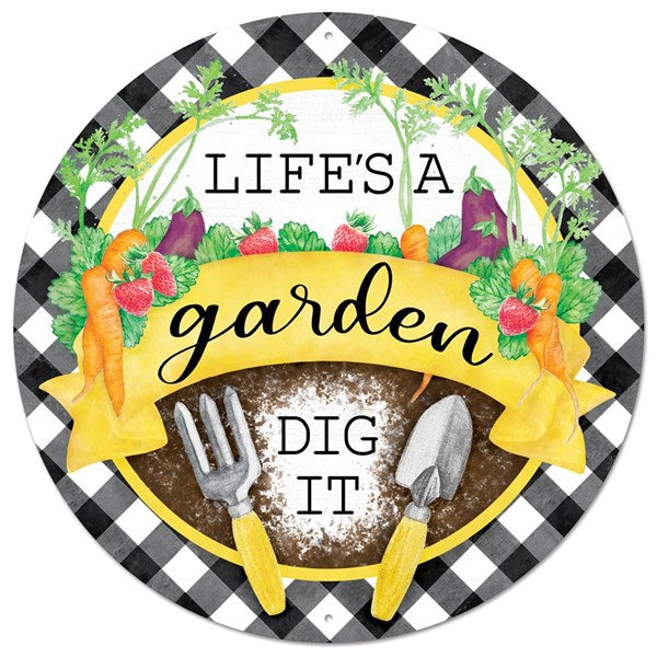 12 Inch Life's A Garden Dig It Metal Sign