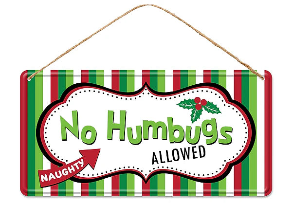 12 Inch No Humbugs Allowed Sign