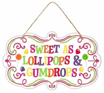 11.5 Inch Sweet As Lollipops And Gumdrops Metal Sign