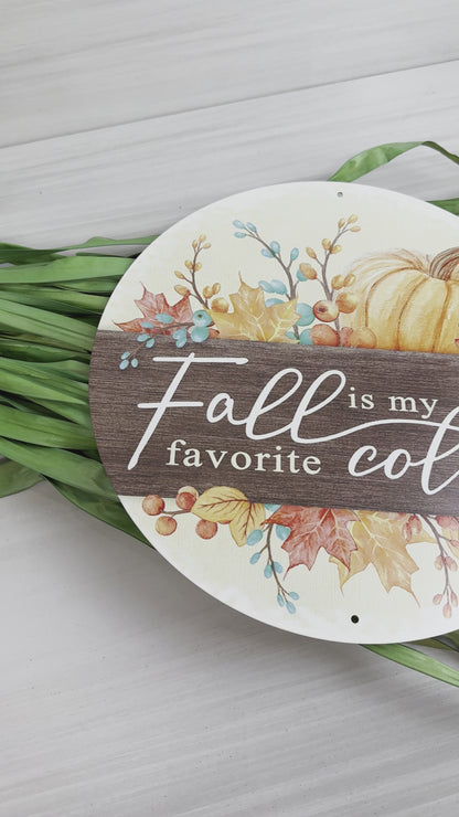 12 Inch Fall Is My Favorite Color Metal Sign