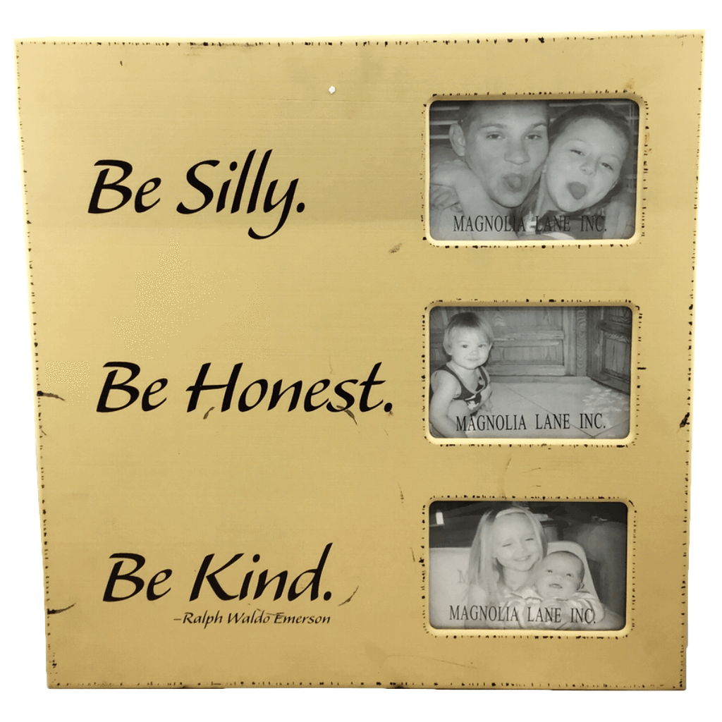 20" Photo Wooden Frame  Be Silly Be Honest Be Kind Magnolia Lane