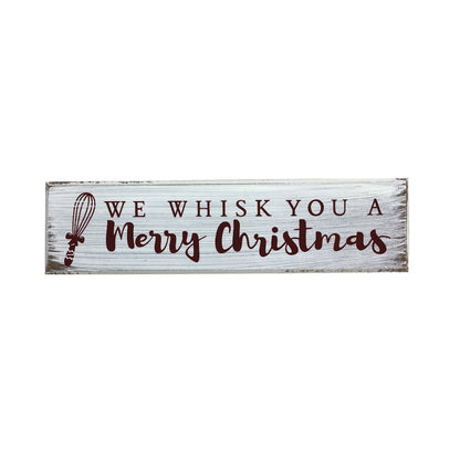 8 Inch x 2 Inch We Whisk You a Merry Christmas Wood Block