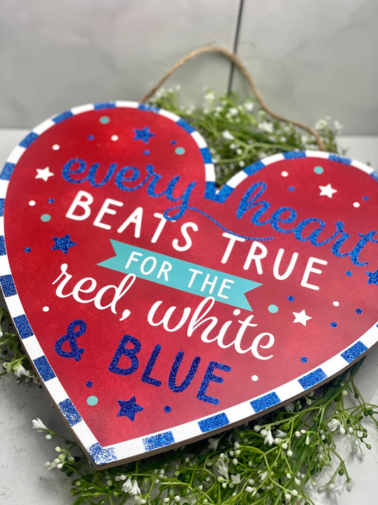 Heart Beat True For The Red White And Blue Sign