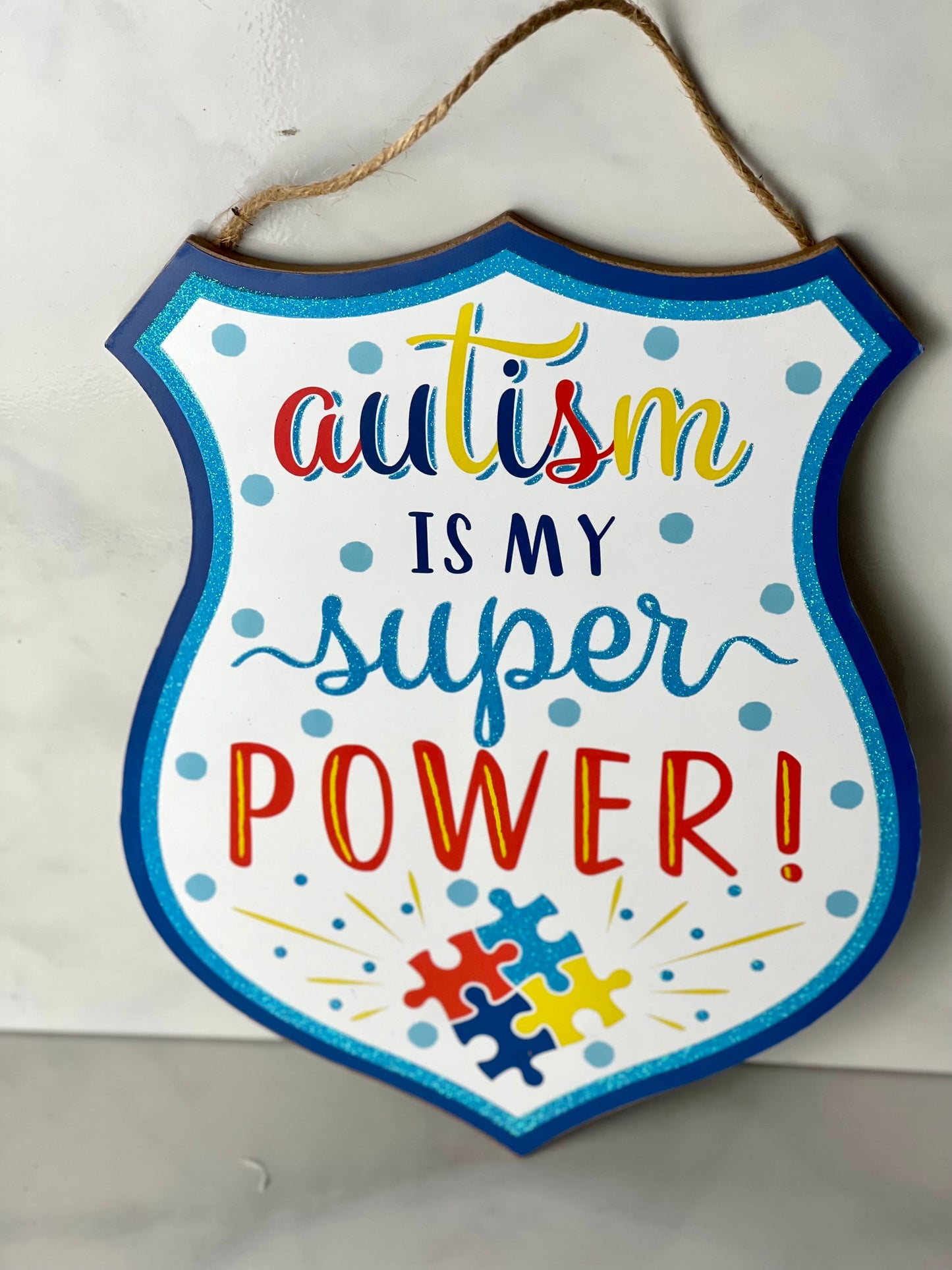 Autism Is My Super Power Badge Sign