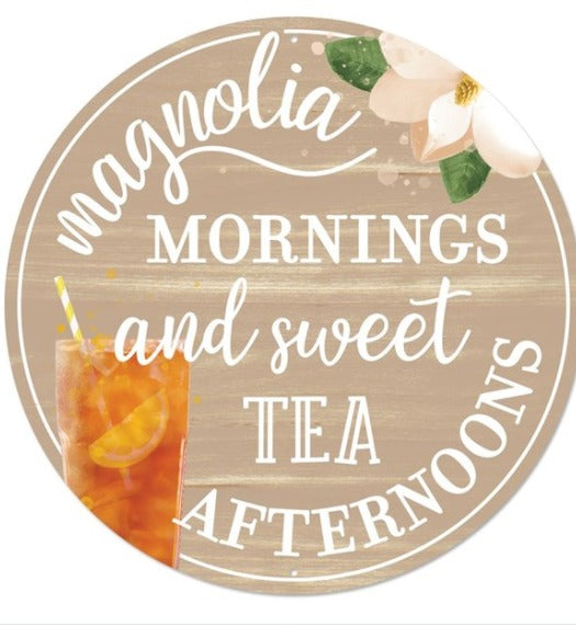 Magnolia Mornings And Sweet Tea SIgn