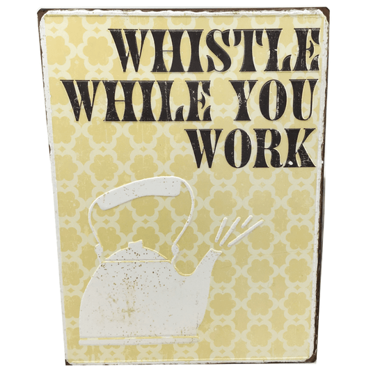 Rustic Metal "Whistle While You Work" Wall Art